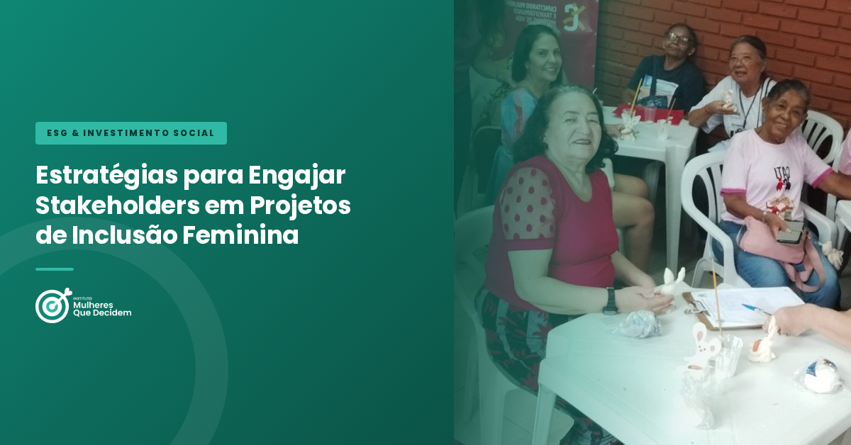 Estratégias para Engajar Stakeholders em Projetos de Inclusão Feminina