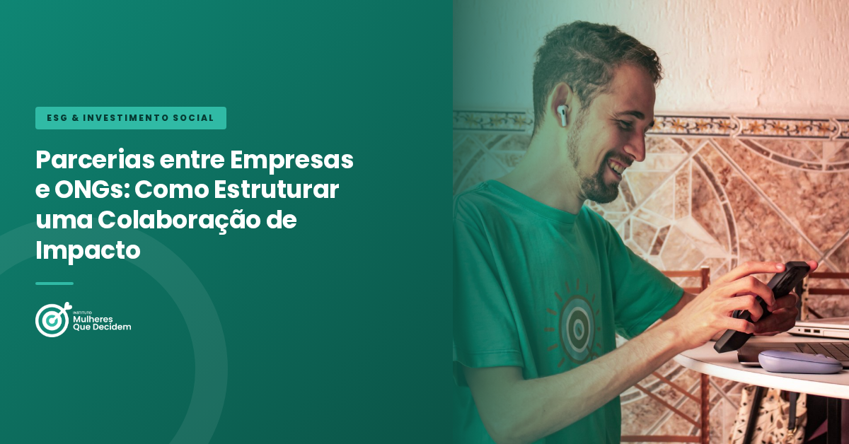 Parcerias entre Empresas e ONGs: Como Estruturar uma Colaboração de Impacto