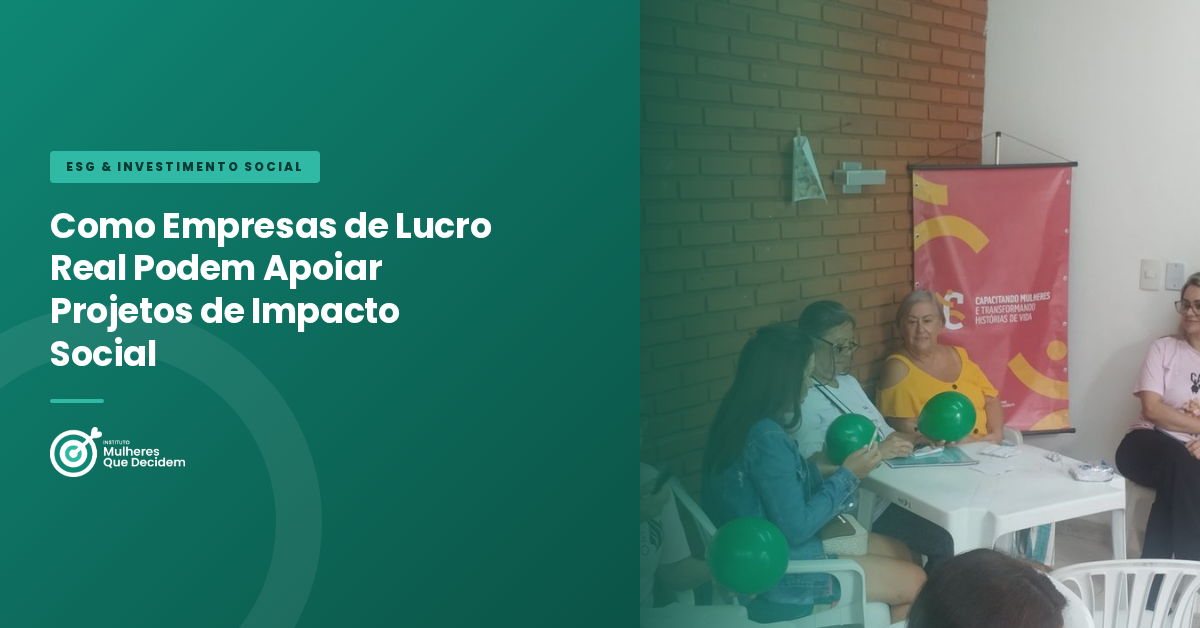 Como Empresas de Lucro Real Podem Apoiar Projetos de Impacto Social