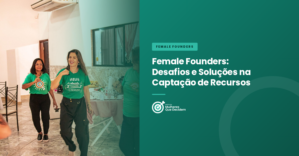 Female Founders: Desafios e Soluções na Captação de Recursos