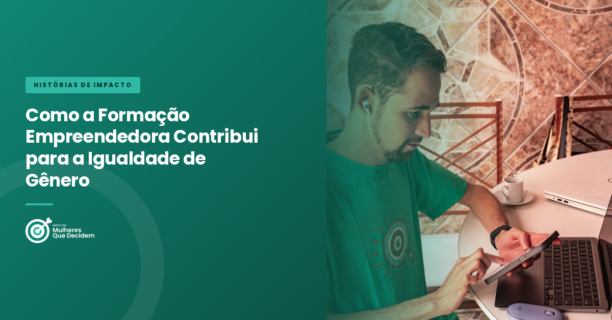 Como a Formação Empreendedora Contribui para a Igualdade de Gênero