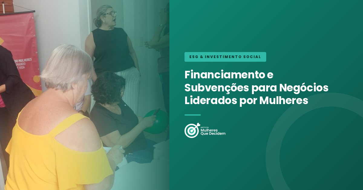 Financiamento e Subvenções para Negócios Liderados por Mulheres