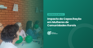 Impacto da Capacitação em Mulheres de Comunidades Rurais