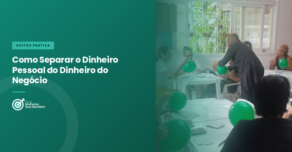 Como Separar o Dinheiro Pessoal do Dinheiro do Negócio