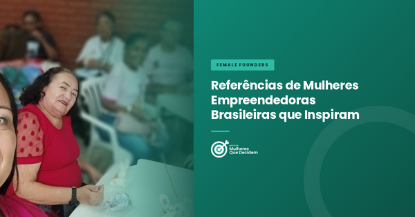 Referências de Mulheres Empreendedoras Brasileiras que Inspiram