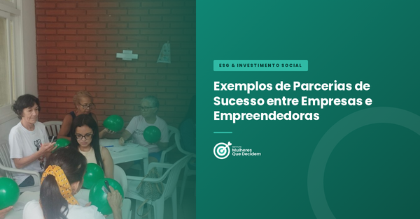 Exemplos de Parcerias de Sucesso entre Empresas e Empreendedoras